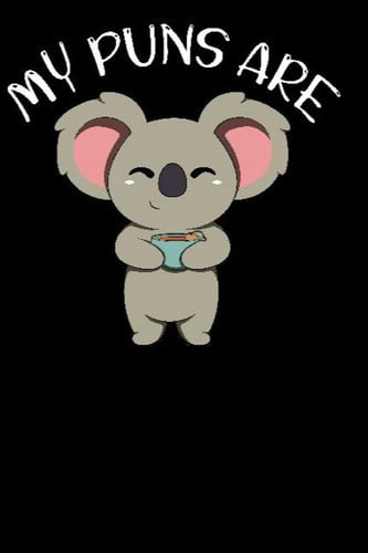 My Puns Are Koala Tea Animal Puns Notebook: Dot Grid Journal or Notebook (6x9 inches) with 120 Pages