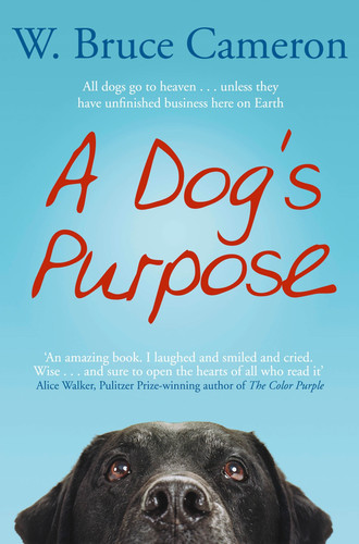A Dog's Purpose A Novel for Humans
