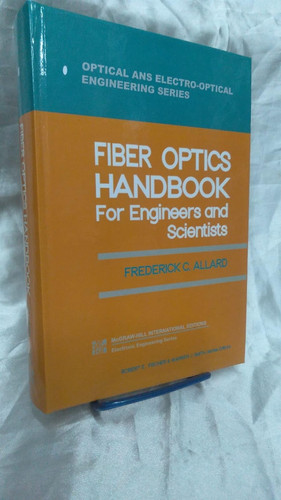 Fiber Optics Handbook For Engineers and Scientists