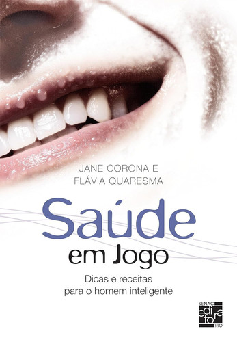 Saúde em jogo Dicas e receitas para o homem inteligente