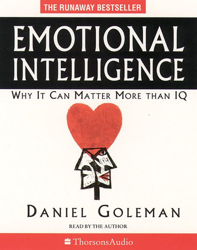Emotional Intelligence : Why It Can Matter More Than IQ