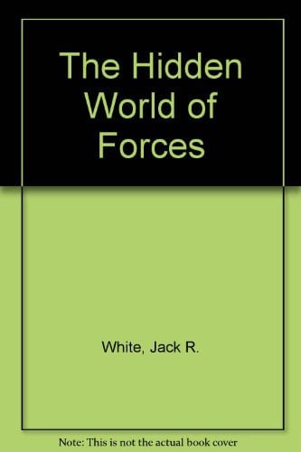 Cover of The hidden world of forces