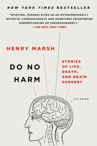 Do No Harm Stories of Life, Death, and Brain Surgery