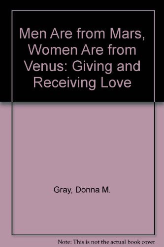 Men Are from Mars, Women Are from Venus: Giving and Receiving Love