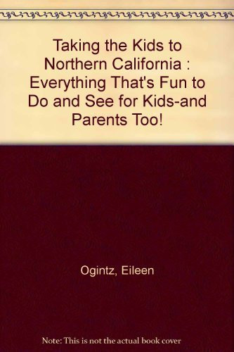 Cover of Taking the kids to northern California