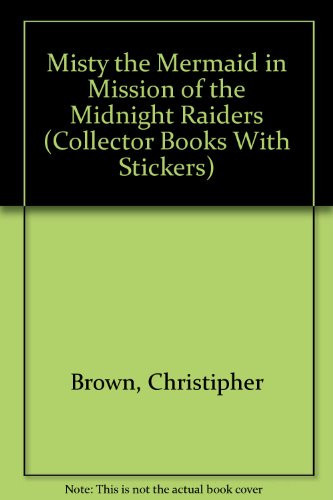 Cover of Misty the Mermaid in Mission of the Midnight Raiders (Collector Books With Stickers)