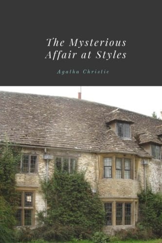 The Mysterious Affair at Styles by Agatha Christie