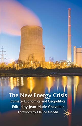 The New Energy Crisis: Climate, Economics and Geopolitics