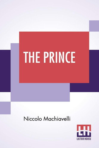 The Prince Translated Into English By Luigi Ricci