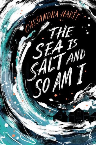 Cover of Sea Is Salt and So Am I