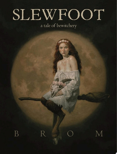 Slewfoot A Tale of Bewitchery