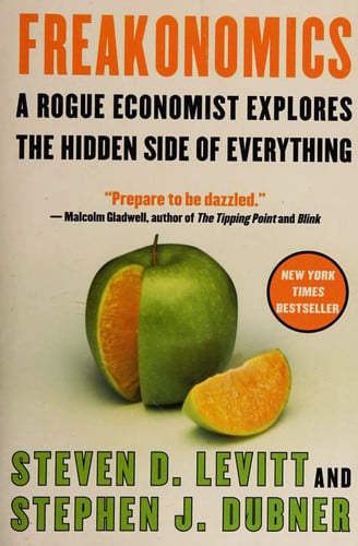 Freakonomics A Rogue Economist Explores the Hidden Side of Everything