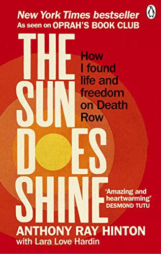The Sun Does Shine How I Found Life and Freedom on Death Row (Oprah's Book Club Summer 2018 Selection)