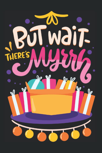But Wait There's Myrrh - Funny Christmas Sayings And Christmas Puns: 6x9 - Blank Lined Notebook for christmas eve and christmas time