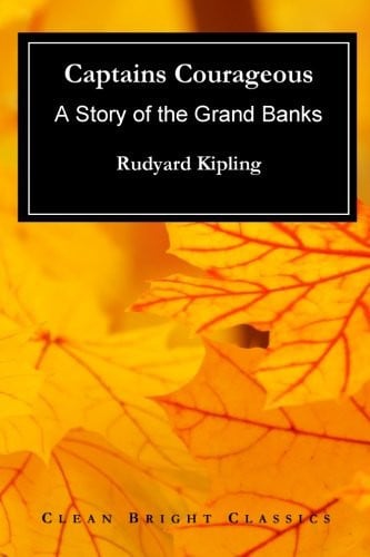 Captains Courageous A Story of the Grand Banks
