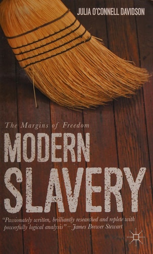 Modern Slavery: The Margins of Freedom
