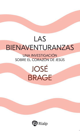 Las Bienaventuranzas Una investigación sobre el corazón de Jesús