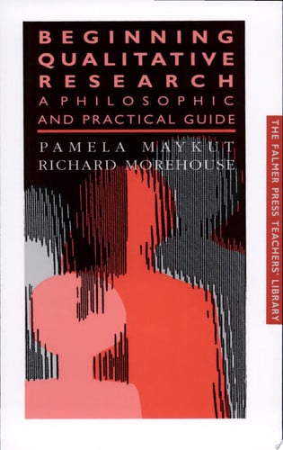 Beginning Qualitative Research A Philosophic and Practical Guide