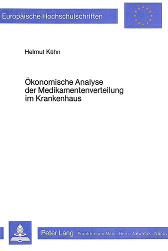 Ökonomische Analyse der Medikamentenverteilung im Krankenhaus eine empirische Simulationsstudie