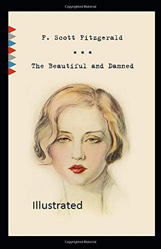 The Beautiful and The Damned Illustrated