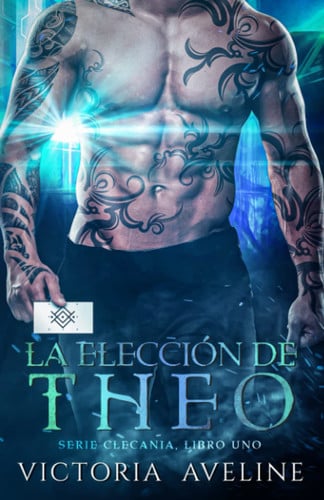 La Elección de Theo Serie Clecania, Libro 1