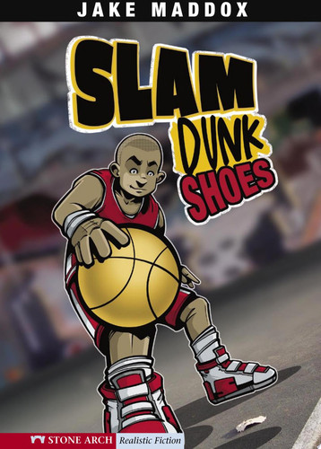 Jake Maddox: Slam Dunk Shoes