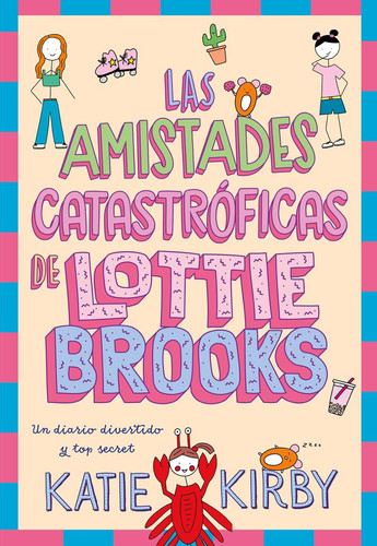 Las amistades catastróficas de Lottie Brooks