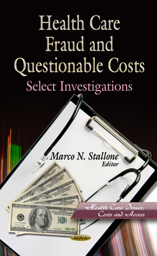 Health Care Fraud and Questionable Costs Select Investigations
