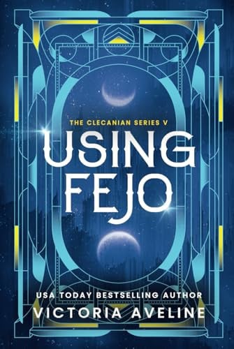 Using Fejo: The Clecanian Series Book 5 (Discreet cover)