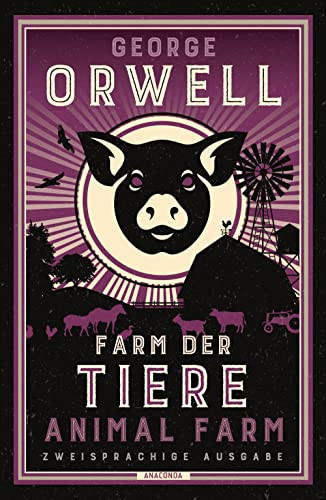 Farm der Tiere / Animal Farm: Zweisprachige Ausgabe (deutsch/englisch) ǀ Parallel gesetzter Text ǀ Klassiker im Original lesen