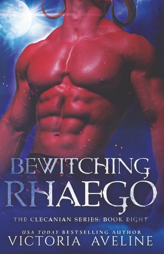Bewitching Rhaego The Clecanian Series: Book 8