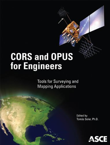 CORS and OPUS for Engineers Tools for Surveying and Mapping Applications