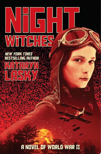 Night Witches: A Novel of World War Two