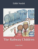 Railway Children : Large Print