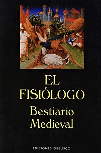 El fisiologo. Bestiario medieval