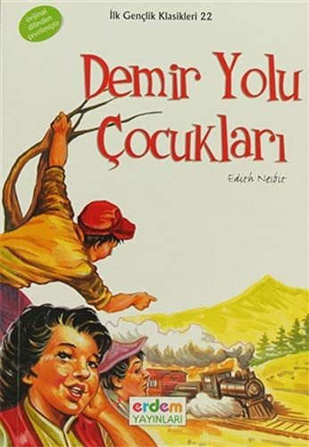 Demir Yolu Cocuklari - Ilk Genclik Klasikleri 22