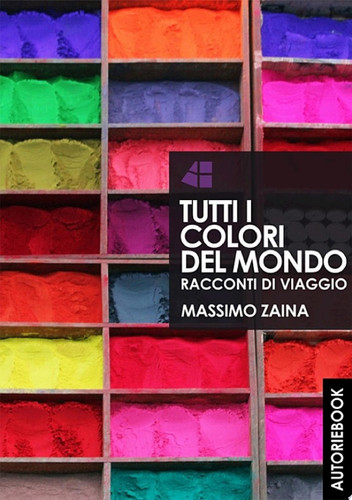 TUTTI I COLORI DEL MONDO Racconti di viaggio