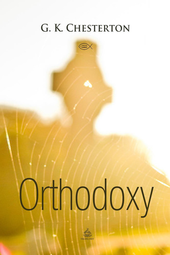 Orthodoxy (Christian Classics)