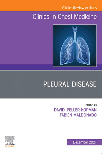 Pleural Disease, An Issue of Clinics in Chest Medicine