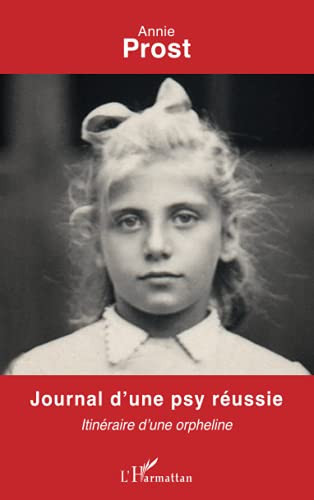 Journal d'une psy réussie Itinéraire d'une orpheline