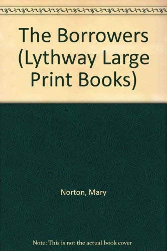 Cover of Borrowers (Lythway Large Print Books)