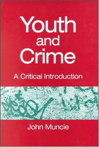 Youth and Crime A Critical Introduction