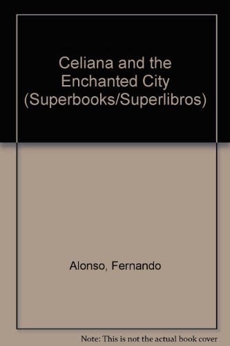 Cover of Celiana and the Enchanted City (Superbooks/Superlibros)