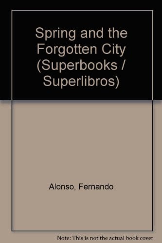 Cover of Spring and the Forgotten City (Superbooks/Superlibros)