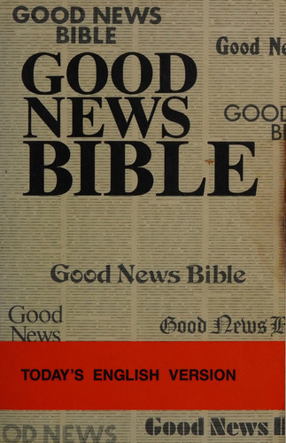 Good News Bible : Today's English Version