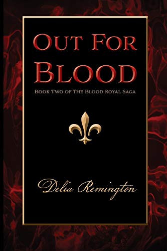 Out for Blood Book Two of the Blood Royal Saga