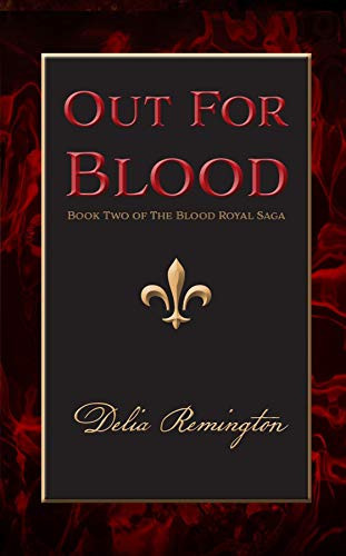 Out For Blood: Book Two of The Blood Royal Saga