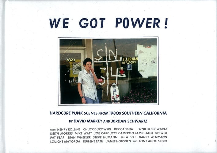 We Got Power! Hardcore Punk Scenes from 1980s Southern California