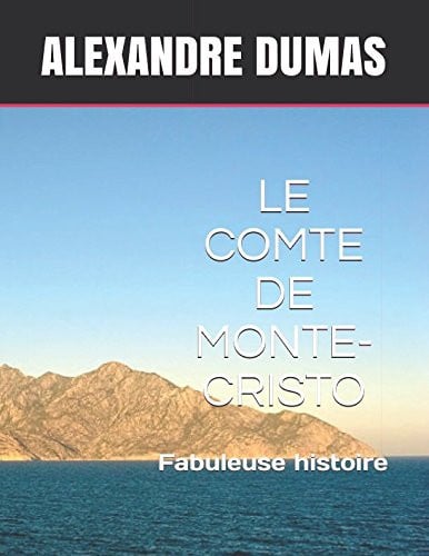 Le Comte de Monte-Cristo Fabuleuse Histoire