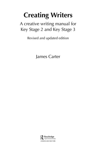 Creating writers : a creative writing manual for key stage 2 and key stage 3